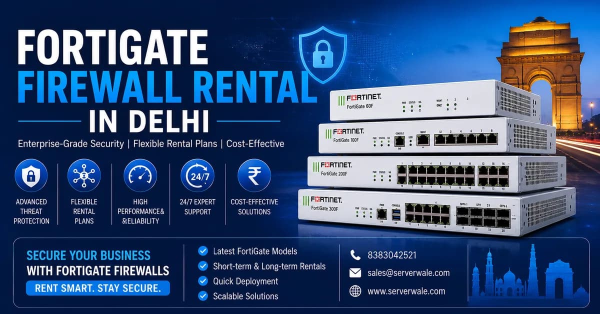 Fortigate Firewall Rental in Delhi