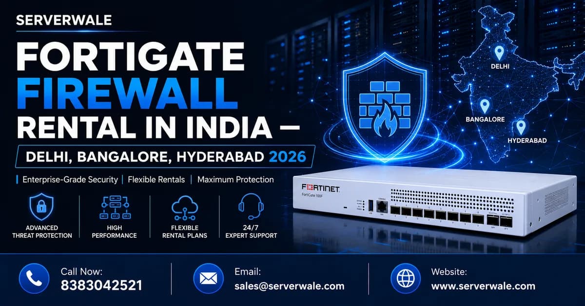 Fortigate Firewall Rental in India — Delhi, Bangalore, Hyderabad 2026