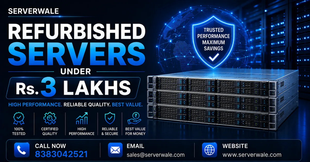 Refurbished Servers Under Rs.3 Lakhs
