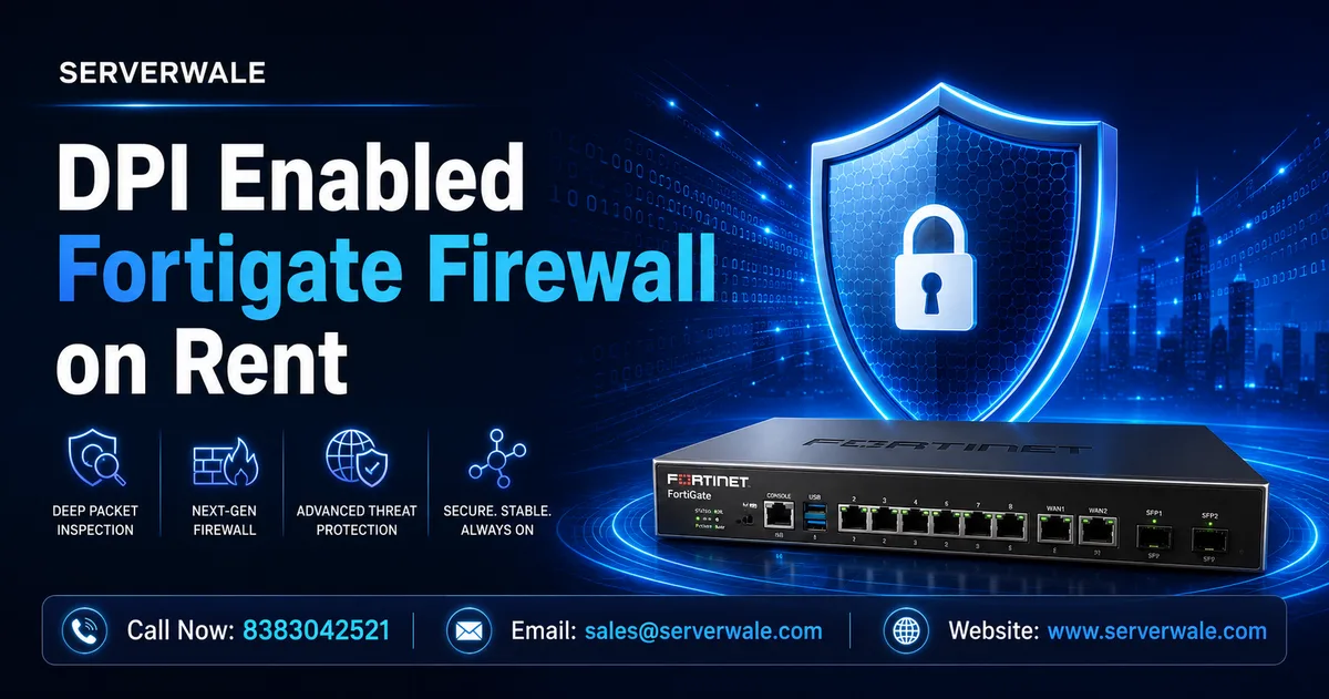 DPI Enabled Fortigate Firewall on Rent