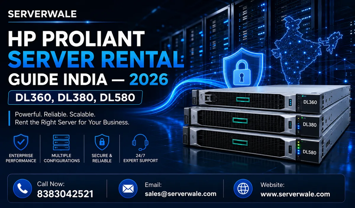 HP ProLiant Server Rental Guide India — DL360, DL380, DL580 2026